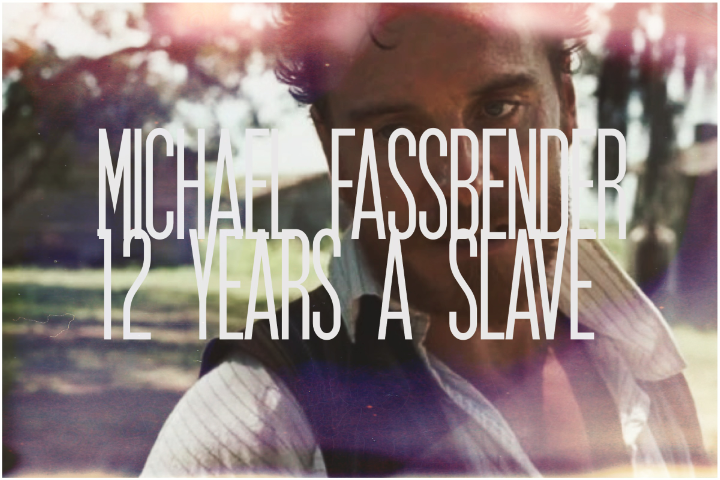 16. Michael Fassbender, 12 Years a Slave