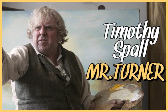 15 - Timothy Spall - Mr. Turner