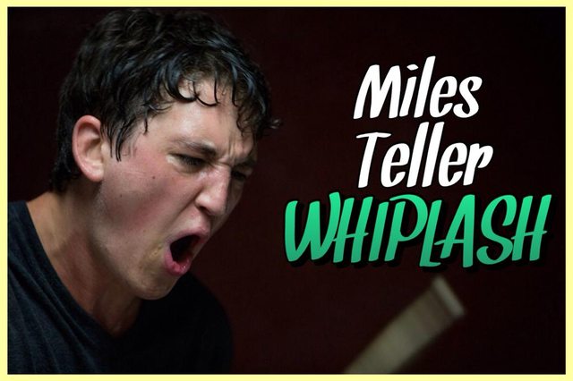 18 - Miles Teller - Whiplash