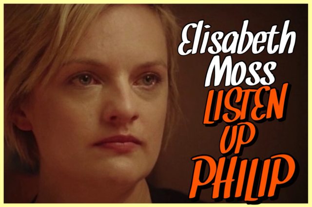 38 - Elizabeth Moss - Listen Up Phillip