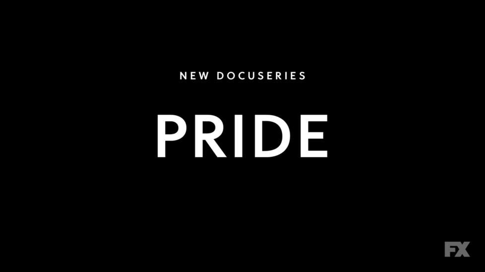 FX Sets Premiere Date For Six Part Docuseries Pride Directed By